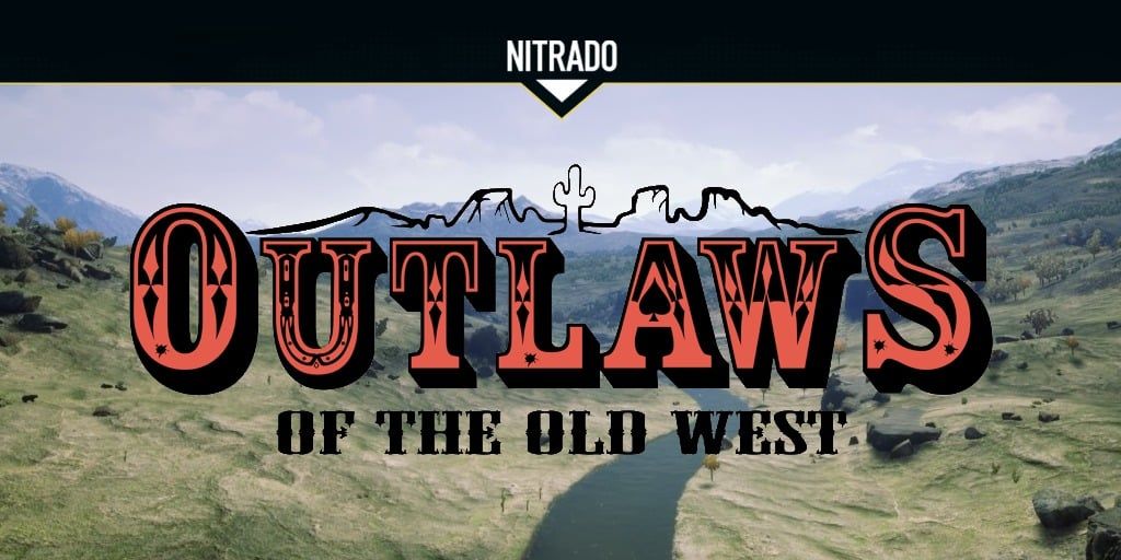 Outlaws of the Old West - Jetzt auch auf Steam erhältlich! Startdetails, private Server und mehr