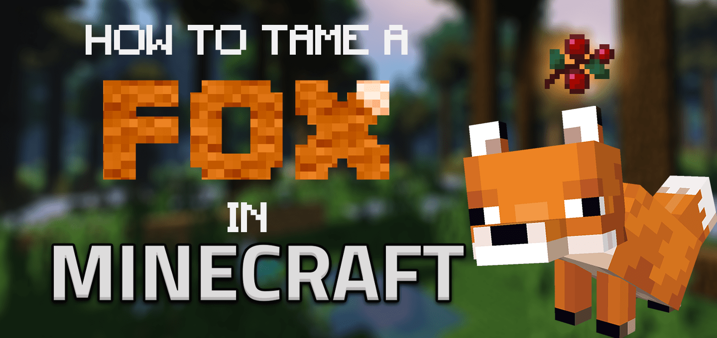 Comment Apprivoiser un Renard dans Minecraft | NITRADO