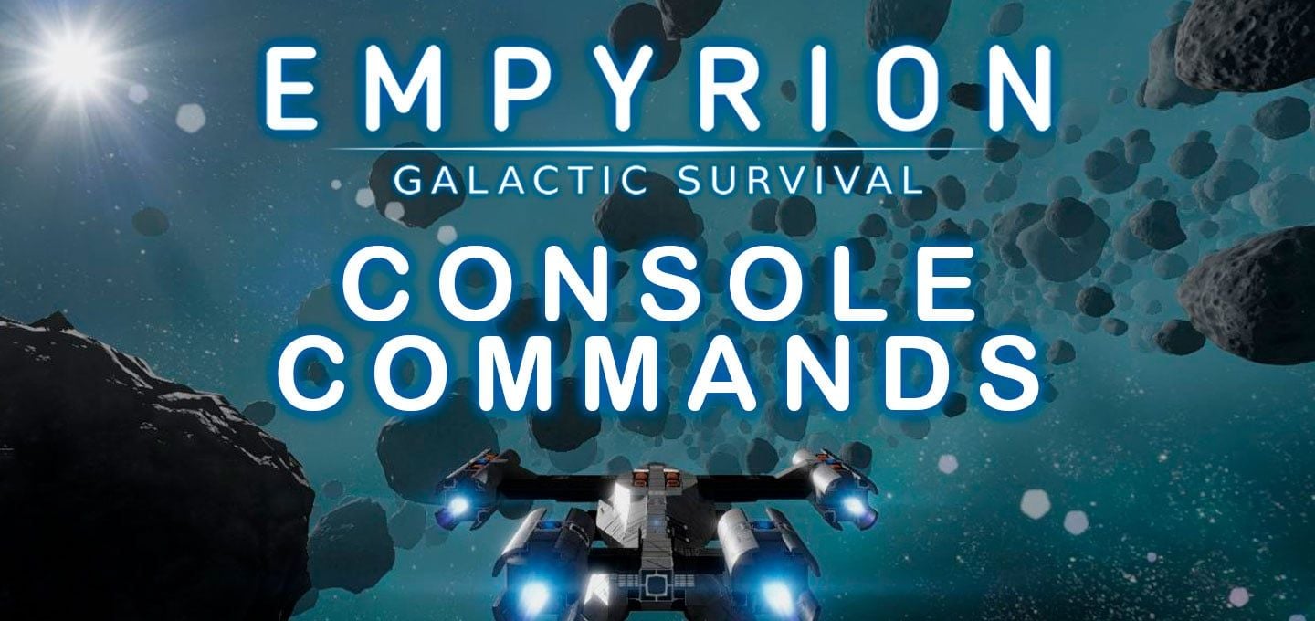 Empyrion Console Commands - Server Guide | NITRADO