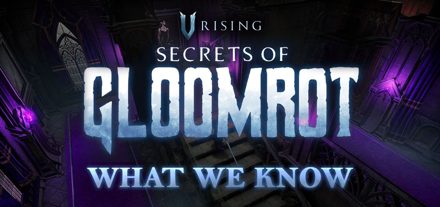 V Rising Update - Secrets of Gloomrot Preview - Nitrado