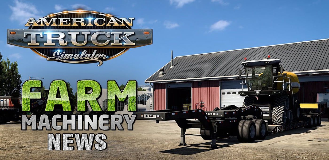 American Truck Simulator DLC – Machines Agricoles & Kansas