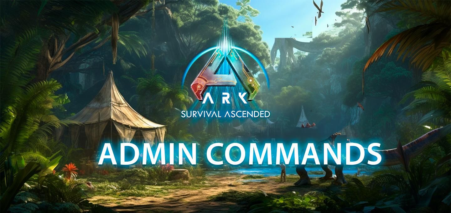 ARK : Survival Ascended Commandes de l'administrateur