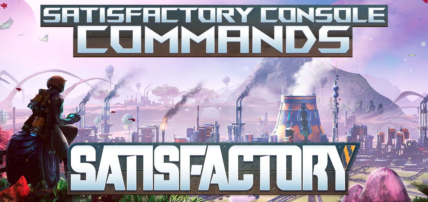 Satisfactory Console Commands