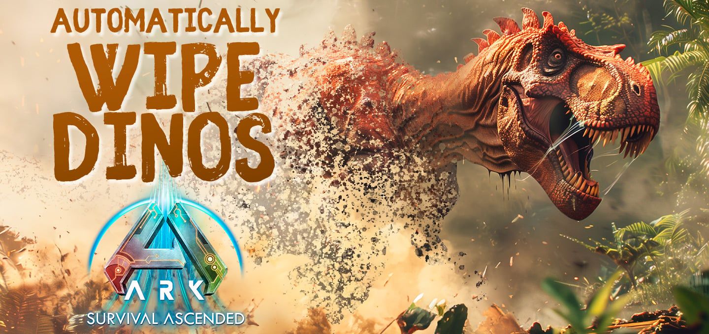 Automatically Wipe Dinos on Your ARK Survival Ascended Server NITRADO