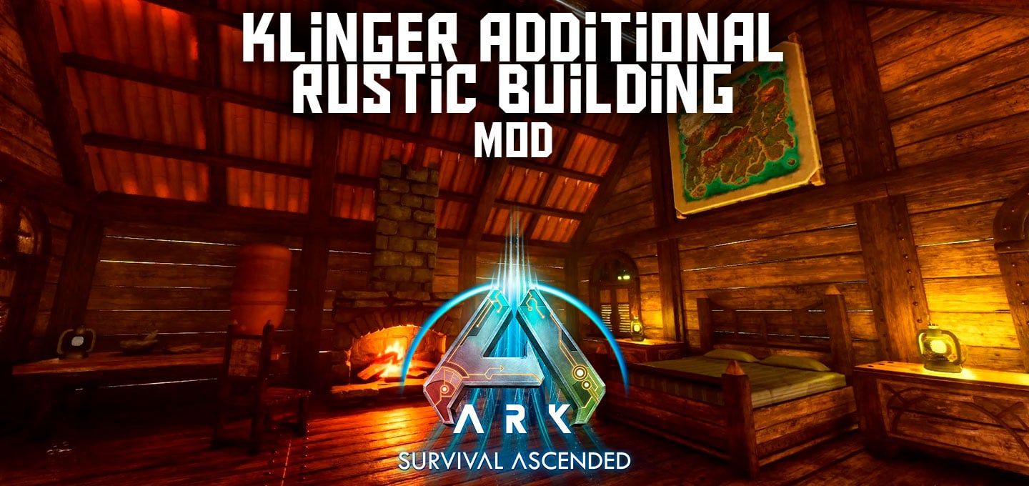 ARK: Survival Ascended Klinger Additional Rustic Building Mod | NITRADO